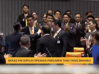 Bekas PM dipilih Speaker Thailand yang baharu