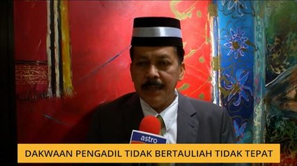Dakwaan pengadil tidak bertauliah tidak tepat