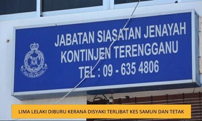 Lima lelaki diburu kerana disyaki terlibat kes samun dan tetak