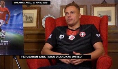 Bual Bola -  Eksklusif bersama Wes Brown 2/3