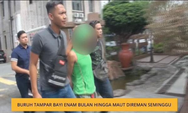 Buruh tampar bayi enam bulan hingga maut direman seminggu