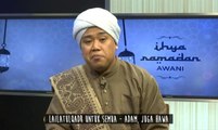 Ihya Ramadan AWANI: Lailatulqadr untuk semua - Adam, juga Hawa