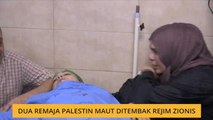 Dua remaja Palestin maut ditembak rejim Zionis