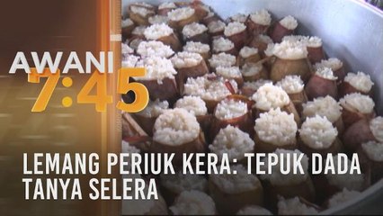 Lemang periuk kera: Tepuk dada tanya selera