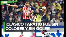 Chivas deja escapar el triunfo ante América y empatan sin goles en el Clásico Nacional