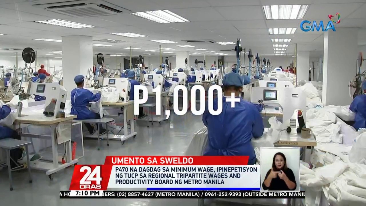 P470 na dagdag sa minimum wage, ipinepetisyon ng TUCP sa Regional Tripartite Wages and... | 24 Oras