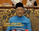 Tumpuan AWANI 7.45: Tidak bincang dengan Kabinet