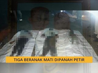 Tiga beranak maut dipanah petir