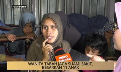 Khabar Dari Kelantan: Wanita tabah jaga suami sakit, besarkan 11 anak