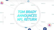 Socialeyesed - Tom Brady announces his return to the NFL