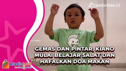 Gemas dan Pintar, Kiano Mulai Belajar Salat dan Hafalkan Doa Makan