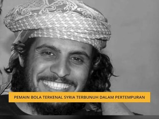 Pemain bola terkenal Syria terbunuh dalam pertempuran