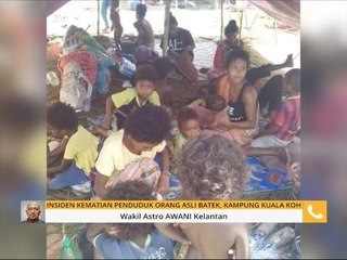 Komen Tengahari 9 Jun: Insiden kematian penduduk Orang Asli Batek, Kampung Kuala Koh