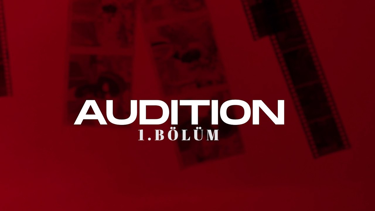Audition - Episode 1