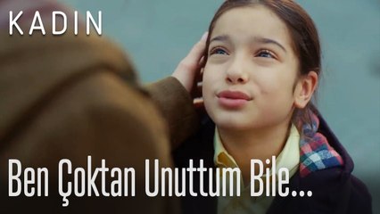 Ben çoktan unuttum bile... - Kadın