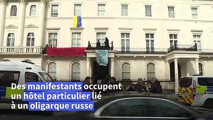Londres: des manifestants occupent un hôtel particulier lié à un oligarque russe