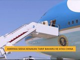 Amerika Syarikat sedia kenakan tarif baharu ke atas China