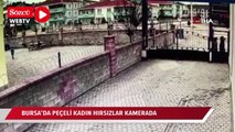 Bursa'da peçeli kadın hırsızlar kamerada