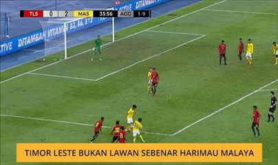 Timor Leste bukan lawan sebenar Harimau Malaya