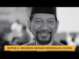 Datuk A. Rahman Hassan meninggal dunia