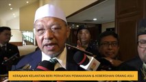 Kerajaan Kelantan beri perhatian pemakanan & kebersihan Orang Asli