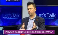 Let's Talk: Privacy and data: consumers dilemma?
