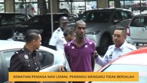 Kematian peniaga nasi lemak, pemandu mengaku tidak bersalah