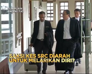 Tumpuan AWANI 7:45 - Saksi kes SRC diarah untuk melarikan diri?, Bolehkan pelarian bekerja?
