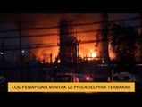 Loji penapisan minyak di Philadelphia terbakar