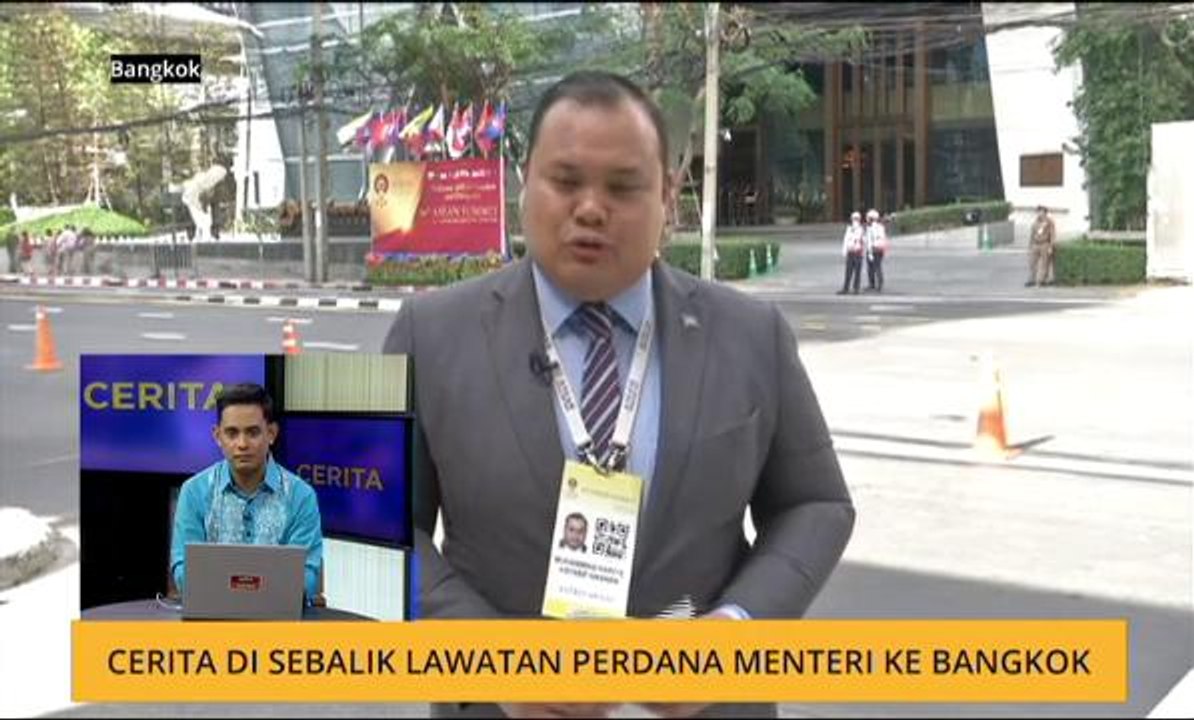 Cerita Sebalik Berita: Cerita di sebalik lawatan Perdana Menteri ke Bangkok