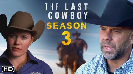 The Last Cowboy Season 3 Trailer (2022) Paramount, Release Date, Episode 1, Cast, Ending, Review