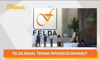 AWANI Ringkas: Felda bakal terima Pengerusi baharu?