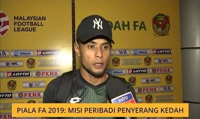 Piala FA 2019: Misi peribadi penyerang Kedah