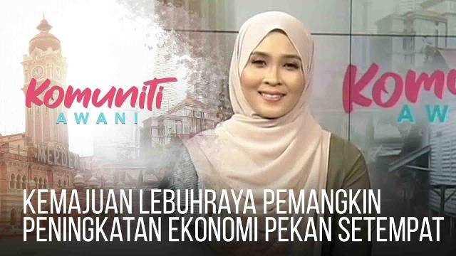 #KomunitiAWANI: Kemajuan lebuhraya pemangkin peningkatan ekonomi pekan setempat