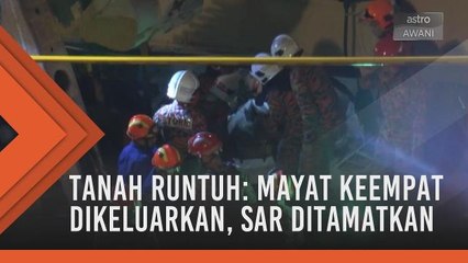 Tanah Runtuh Tanjung Bungah: Mayat keempat dikeluarkan, SAR ditamatkan