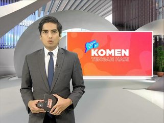 Komen Tengahari 27 Jun: Ada pemimpin gagal fahami masalah rakyat