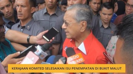Kerajaan komited selesaikan isu penempatan di Bukit Malut