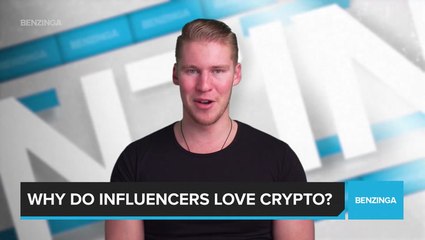 Why Do Influencers Love Crypto?