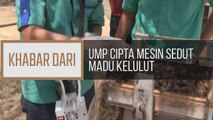 Khabar Dari Pahang: UMP cipta mesin sedut madu kelulut