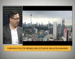 Cabaran politik menjelang setahun Malaysia baharu