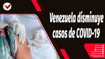 Tras la Noticia | Venezuela ha disminuido cifra de contagios por COVID-19