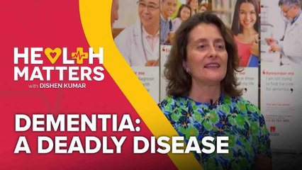 Health Matters : Dementia - A deadly disease