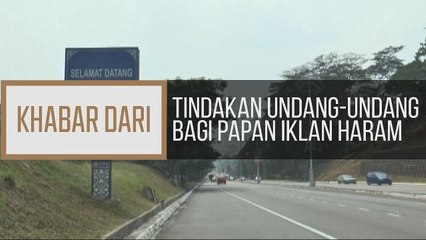 Khabar Dari Negeri Sembilan: Tindakan undang-undang bagi papan iklan haram
