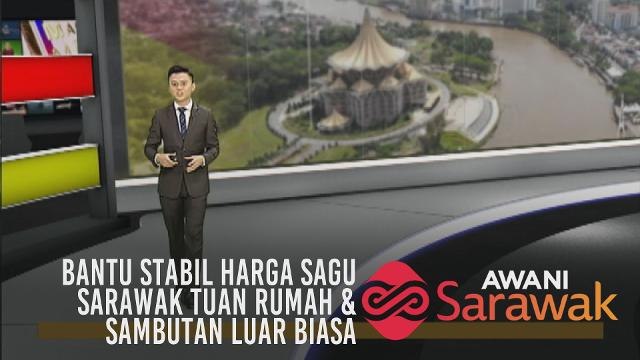 AWANI Sarawak [31/03/2019] - Bantu stabilkan harga sagu, Sarawak tuan rumah & sambutan luar biasa