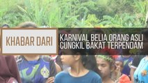 Khabar Dari Kelantan: Karnival Belia Orang Asli cungkil bakat terpendam