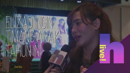 hLive!: Elizad ingin timang anak tahun ini