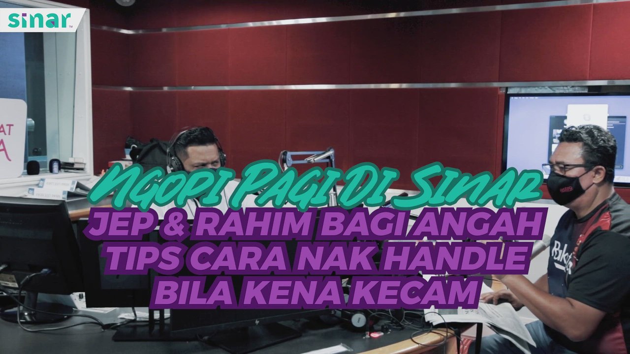 Jep dan Rahim Bagi Tips Cara Nak Handle Bila Kena Kecam Kat Angah