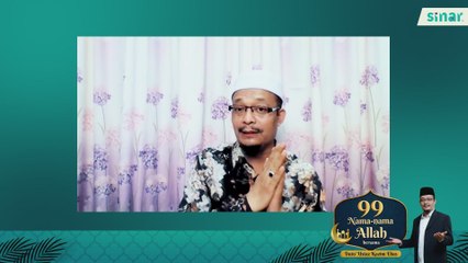 99 Nama-Nama Allah Episod 6