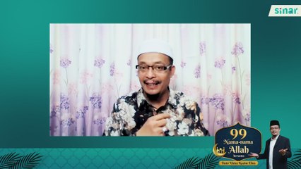 99 Nama-Nama Allah Episod 9