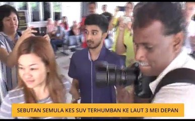 Sebutan semula kes SUV terhumban ke laut 3 Mei depan